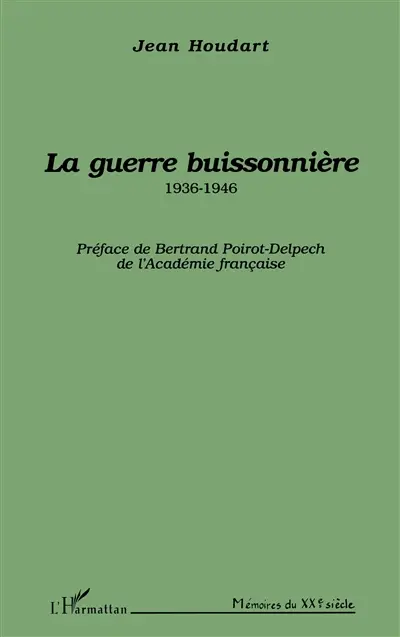 La guerre buissonnière : 1936-1946