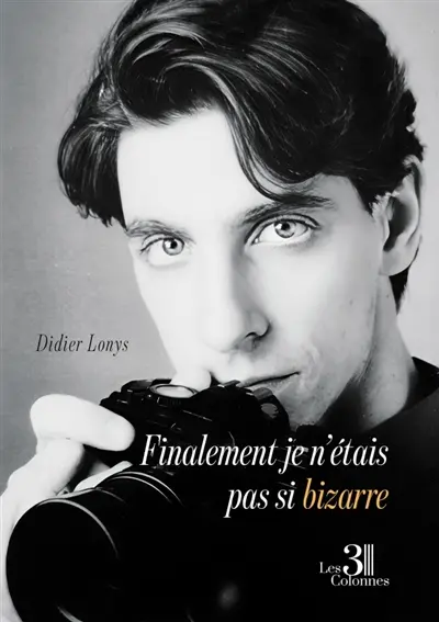 Finalement je n'étais pas si bizarre