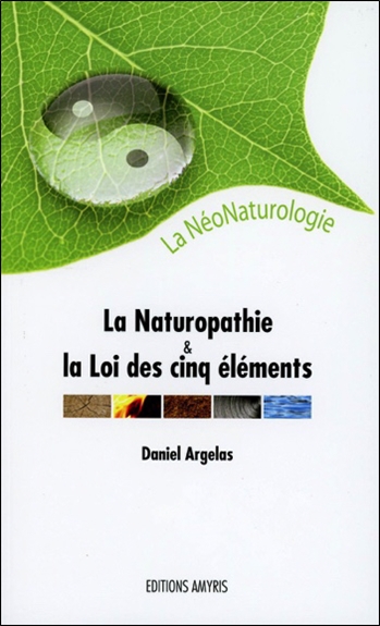 La néonaturologie : la naturopathie et la loi des 5 éléments