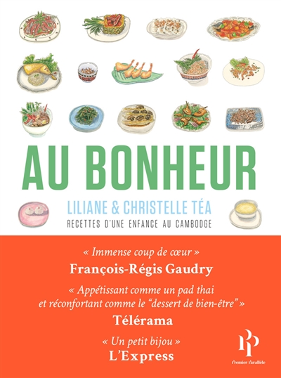 au bonheur : recettes d'une enfance au cambodge