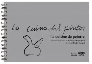 La cuisine du peintre. La cuina del pintor
