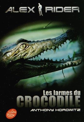 Alex Rider, quatorze ans, espion malgré lui. Vol. 8. Les larmes du crocodile