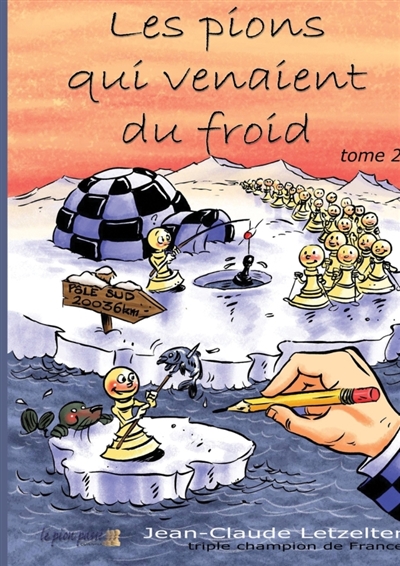 Les pions qui venaient du froid. Vol. 2