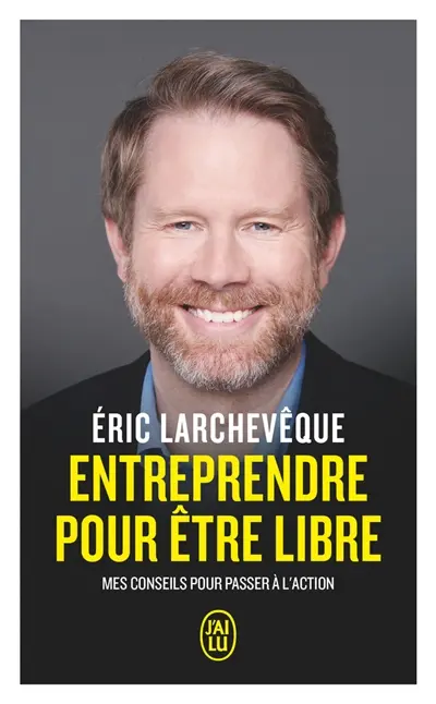 Entreprendre pour être libre : mes conseils pour passer à l'action Entreprendre pour être libre : mes conseils pour passer à l'action