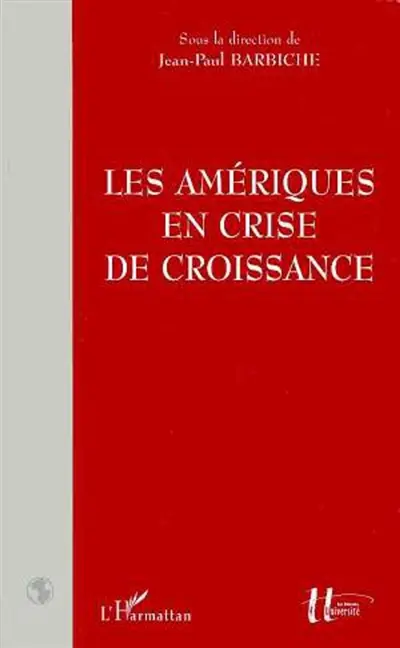 Les Amériques en crise de croissance