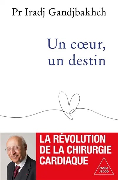 Un coeur, un destin : la révolution de la chirurgie cardiaque
