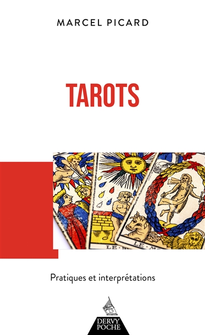 Tarots : pratiques et...
