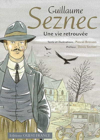 Guillaume Seznec, une vie retrouvée