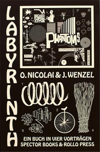 Olaf Nicolai & Jan Wenzel Labyrinth : Ein Buch in vier Vorträgen