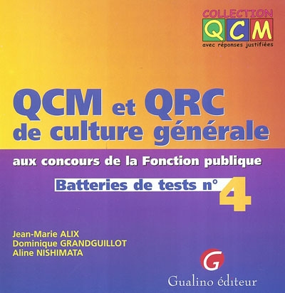 QCM et QRC de culture générale aux concours de la fonction publique : batteries de tests. Vol. 4