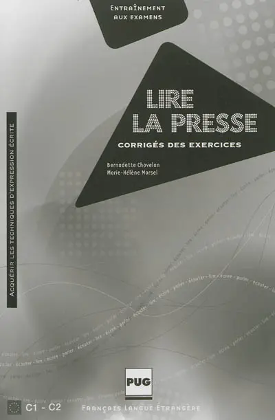 Lire la presse : corrigé des exercices : acquérir les techniques d'expression écrite, C1-C2