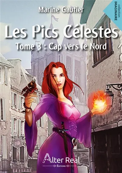 CAP VERS LE NORD : Les Pics Célestes tome 3