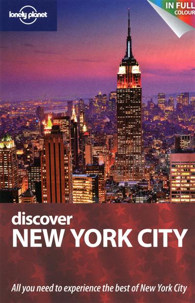 Discover New York City : all you need to experience the best of New York City