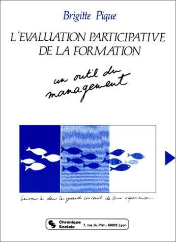 L'Evaluation participative de la formation : un outil de management