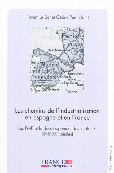 Les chemins de l'industrialisation en Espagne et en France : les PME et le développement des territoires (XVIII-XXIe siècles)