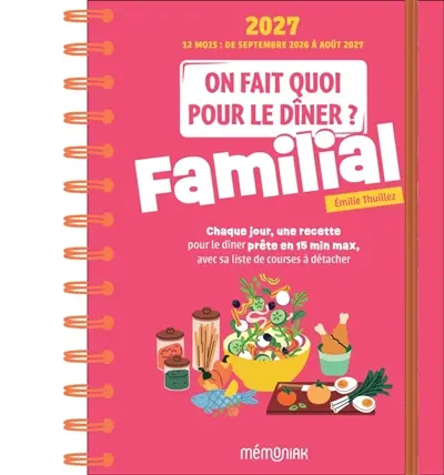 On fait quoi pour le dîner ? 2027 : familial : 12 mois, de septembre 2026 à août 2027
