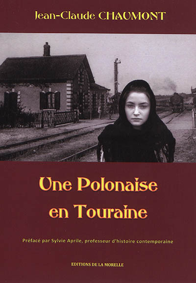 Une Polonaise en Touraine : 1936-1964