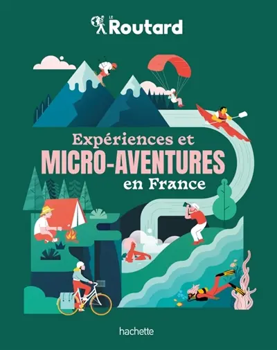 Expériences et micro-aventures en France Expériences et micro-aventures en France