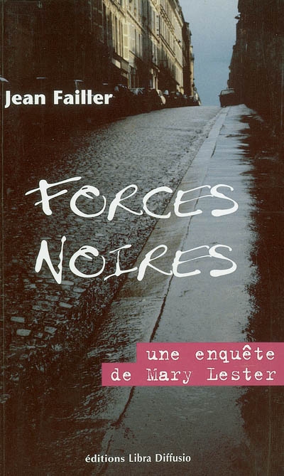 Une enquête de Mary Lester. Vol. 20. Forces noires