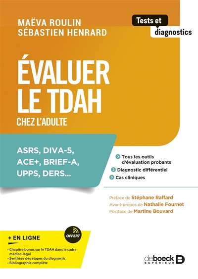 Evaluer le TDAH chez l'adulte : ASRS, DIVA-5, ACE+, BRIEF-A, UPPS, DERS... : tous les outils d'évaluation probants, diagnostic différentiel, cas cliniques