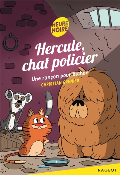 Hercule, chat policier. Une rançon pour Bichon