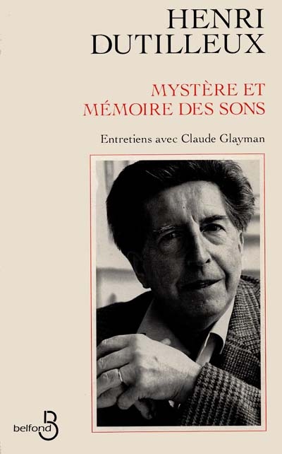 Mystère et mémoire des sons : entretiens avec Claude Glayman