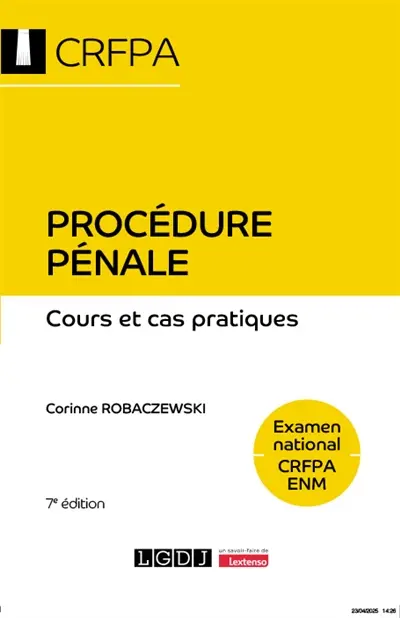 Procédure pénale : cours et cas pratiques : examen national CRFPA-ENM