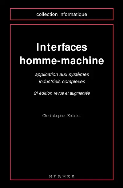 Interfaces homme-machine : applications aux systèmes industriels complexes