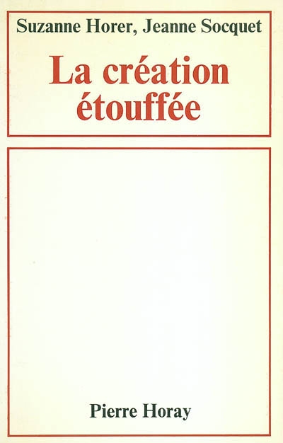 La création étouffée