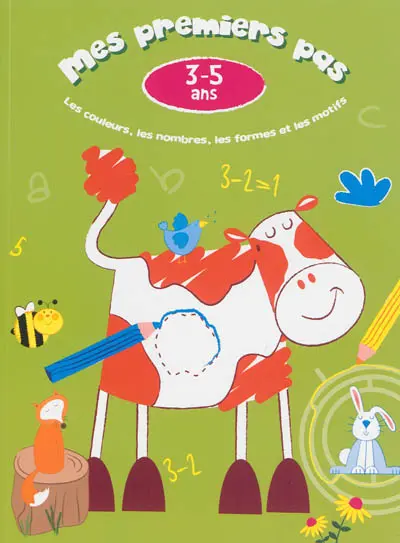 Mes premiers pas, 3-5 ans : les couleurs, les nombres, les formes et les motifs : couverture verte