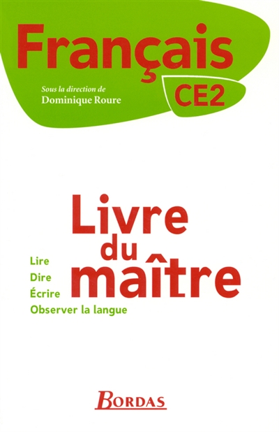 Le français au CE2 : livre du maître : livre unique de français