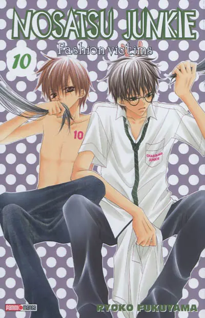 Nosatsu junkie : fashion victims. Vol. 10