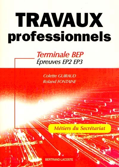 Travaux professionnels, terminale BEP, BEP métiers du secrétariat : épreuves EP2-EP3