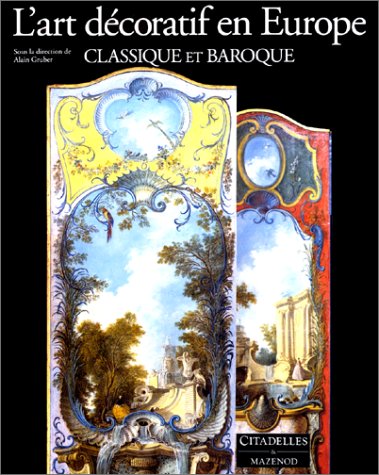 L'Art décoratif en Europe. Vol. 2. Classique et baroque : 1630-1760