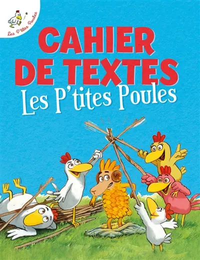 Les p'tites poules : cahier de textes