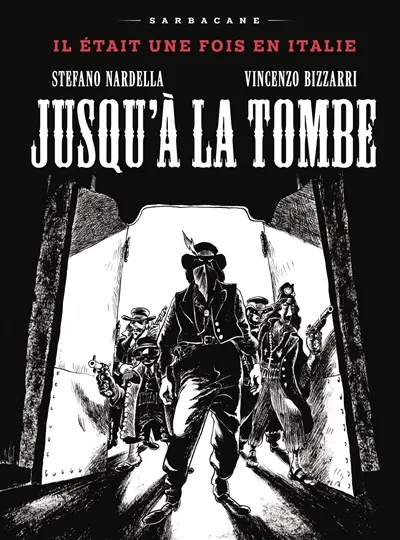 Jusqu'à la tombe : il était une fois en Italie