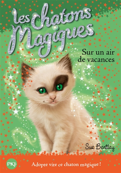 Les chatons magiques. Vol. 15. Sur un air de vacances
