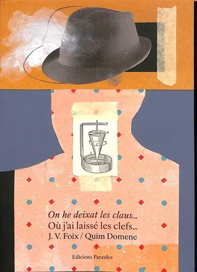 On he deixat les claus.... Où j'ai laissé les clefs...