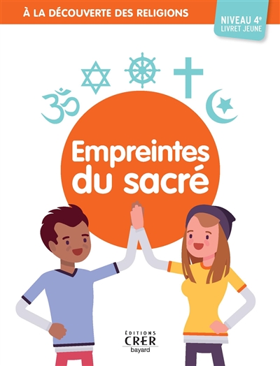 Empreintes du sacré, niveau 4e : livret jeune