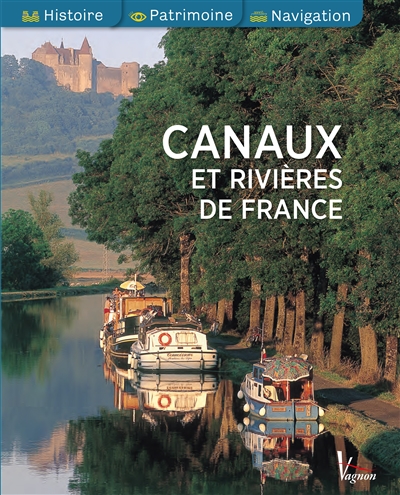 La France par canaux et rivières : plein Ouest