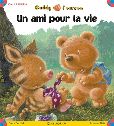 Buddy l'ourson. Un ami pour la vie