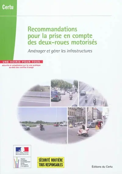 Recommandations pour la prise en compte des deux-roues motorisés : aménager et gérer les infrastructures