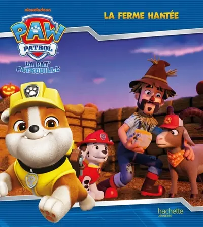 La Pat' Patrouille. La ferme hantée