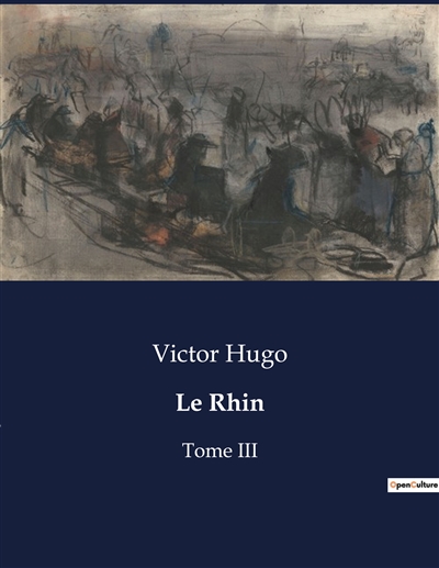 Le Rhin : Tome III