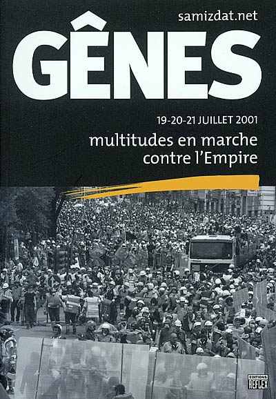 Gênes : 19-20-21 juillet 2001 : multitudes en marche contre l'Empire