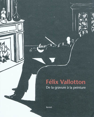 Félix Vallotton : de la gravure à la peinture
