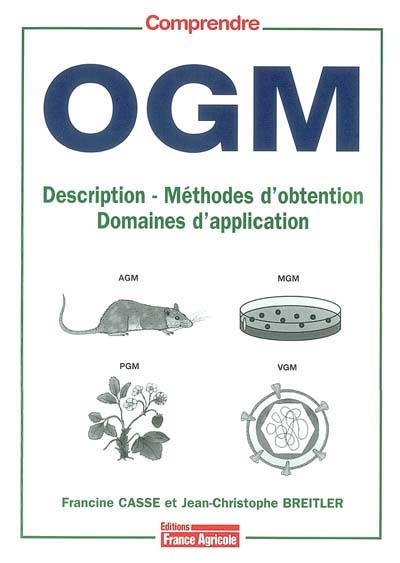 OGM : description, méthodes d'obtention, domaines d'application