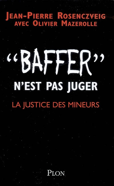 Baffer n'est pas juger : la justice des mineurs