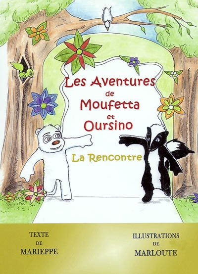Les aventures de Moufetta et Oursino : la rencontre
