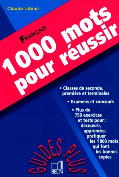 1000 mots pour réussir : français
